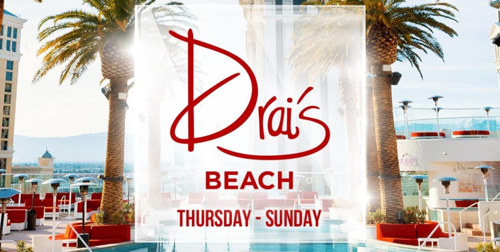 Drai's Beach Club; Thursday - Sunday